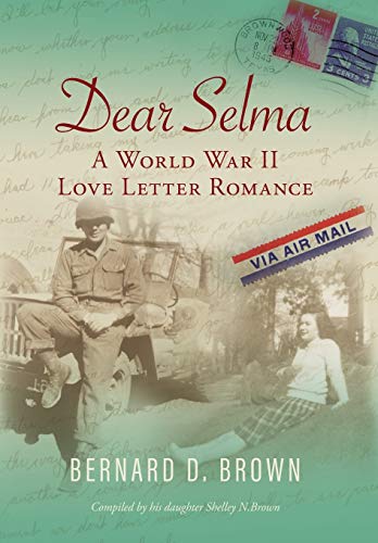 Beispielbild fr Dear Selma: A World War II Love Letter Romance zum Verkauf von GF Books, Inc.