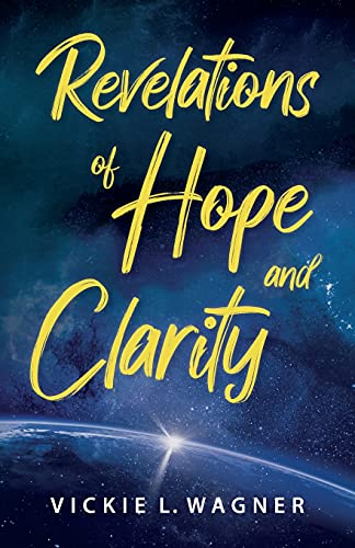 Beispielbild fr Revelations of Hope and Clarity zum Verkauf von ThriftBooks-Atlanta