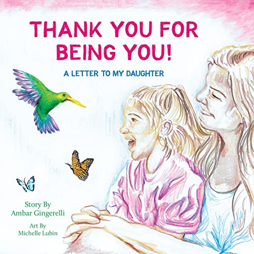 Beispielbild fr Thank You for Being You : A Letter to My Daughter zum Verkauf von Better World Books