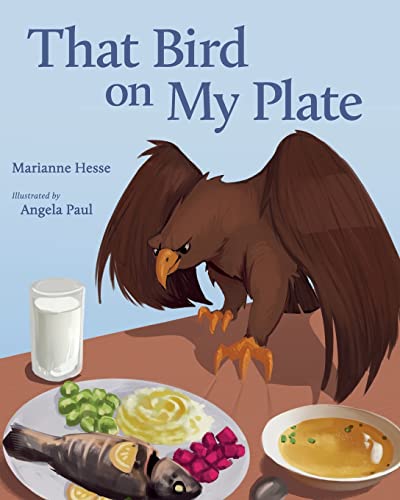 Stock image for That Bird on My Plate for sale by SecondSale