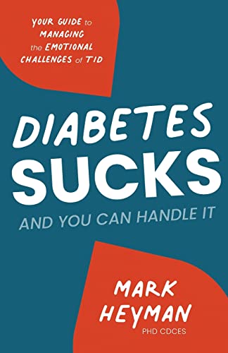 Beispielbild fr Diabetes Sucks and You Can Handle It : Your Guide to Managing the Emotional Challenges of T1D zum Verkauf von Better World Books