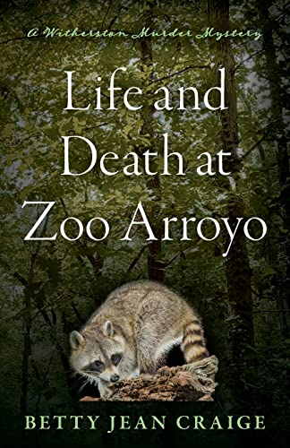 Stock image for Life and Death at Zoo Arroyo: A Witherston Murder Mystery (Witherston Murder Mysteries) for sale by Your Online Bookstore