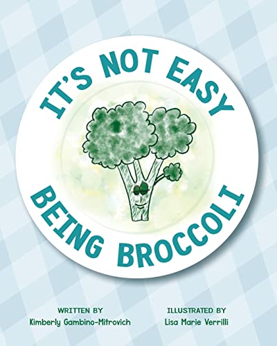 Imagen de archivo de It?s Not Easy Being Broccoli a la venta por Lucky's Textbooks