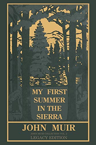 Beispielbild fr My First Summer In The Sierra Legacy Edition: Classic Explorations Of The Yosemite And California Mountains: 2 (The Doublebit John Muir Collection) zum Verkauf von AwesomeBooks