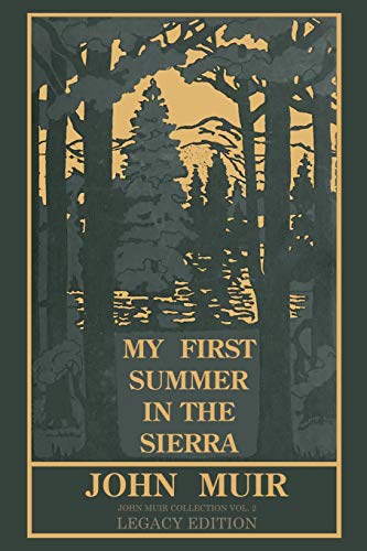 9781643890968: My First Summer In The Sierra Legacy Edition: Classic Explorations Of The Yosemite And California Mountains: 2 (The Doublebit John Muir Collection)