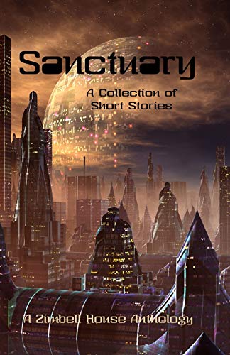 Stock image for Sanctuary: A Zimbell House Anthology for sale by Lucky's Textbooks