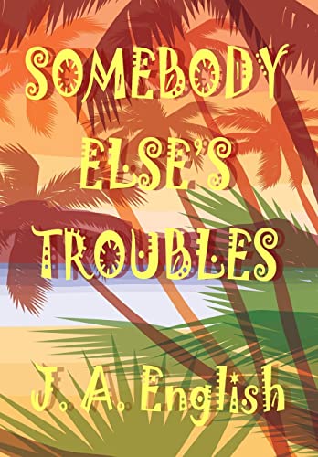 Stock image for Somebody Else's Troubles for sale by Open Books