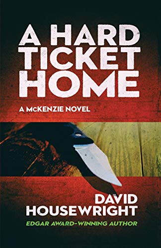 9781643960173: A Hard Ticket Home: 1 (A McKenzie Novel)