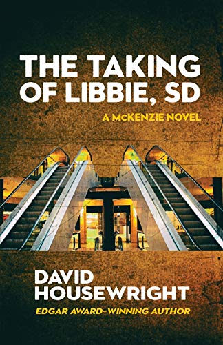 Stock image for The Taking of Libbie, SD (A McKenzie Novel) for sale by HPB-Ruby