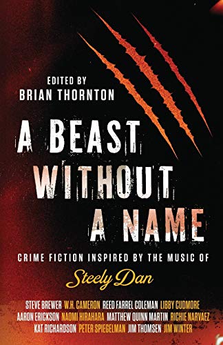 Beispielbild fr A Beast Without a Name: Crime Fiction Inspired by the Music of Steely Dan zum Verkauf von SecondSale
