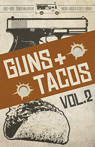 Stock image for Guns + Tacos Vol. 2 (Guns + Tacos Compilation Volumes) for sale by Lucky's Textbooks