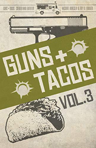 9781643961668: Guns + Tacos Vol. 3 (Guns + Tacos Compilation Volumes)