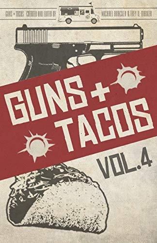 Stock image for Guns + Tacos Vol. 4 (Guns + Tacos Compilation Volumes) for sale by Lucky's Textbooks