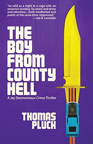 Beispielbild fr The Boy from County Hell (Jay Desmarteaux Crime Thriller) zum Verkauf von Half Price Books Inc.