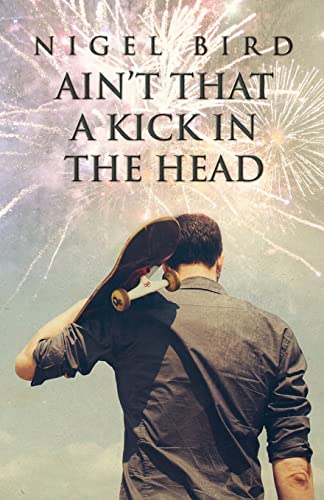Stock image for Ain't That a Kick in the Head for sale by PBShop.store US