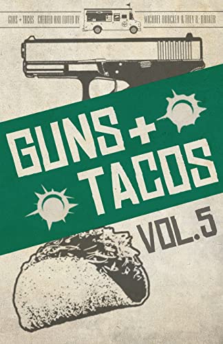 Beispielbild fr Guns + Tacos Vol. 5 zum Verkauf von GreatBookPrices