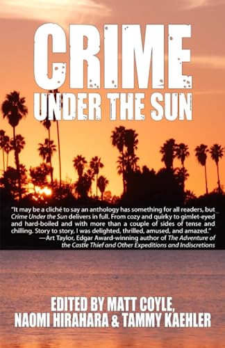 Imagen de archivo de Crime Under the Sun: A Sisters in Crime Anthology a la venta por GreatBookPrices