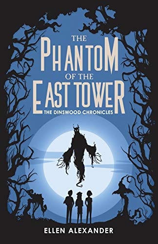9781643971964: The Phantom of the East Tower (3) (The Dinswood Chronicles)