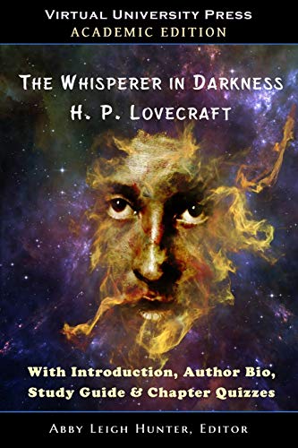 Stock image for The Whisperer in Darkness (Academic Edition): With Introduction, Author Bio, Study Guide & Chapter Quizzes for sale by Lucky's Textbooks