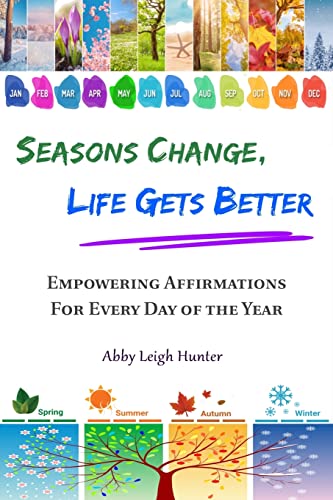 Stock image for Seasons Change, Life Gets Better for sale by GreatBookPrices