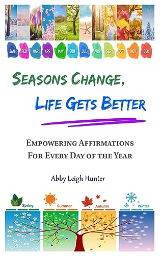 Stock image for Seasons Change, Life Gets Better for sale by California Books