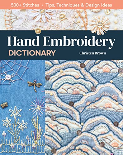 9781644030097: Hand Embroidery Dictionary: 500+ Stitches; Tips, Techniques & Design Ideas