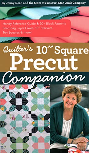9781644030318: Quilter’s 10” Square Precut Companion: Handy Reference Guide & 20+ Block Patterns, Featuring Layer Cakes, 10” Stackers, Ten Squares and more!
