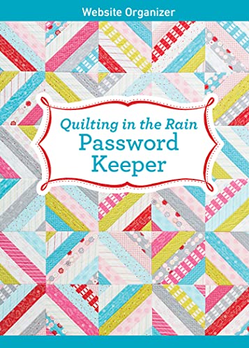 Stock image for Quilting in the Rain Password Keeper: Website Organizer for sale by SecondSale