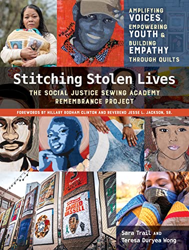 Beispielbild fr Stitching Stolen Lives: The Social Justice Sewing Academy Remembrance Project; Amplifying voices, empowering youth & building empathy through quilts zum Verkauf von Monster Bookshop
