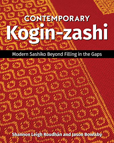 Stock image for Contemporary Kogin-Zashi : Modern Sashiko Beyond Filling in the Gaps for sale by Better World Books