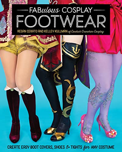 Beispielbild fr Fabulous Cosplay Footwear: Create Easy Boot Covers, Shoes & Tights for Any Costume zum Verkauf von Books Unplugged