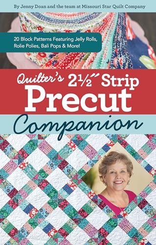 9781644033012: Quilter’s 2-1/2˝ Strip Precut Companion: Handy reference guide & 20+ block patterns featuring jelly rolls, rolie polies, bali pops & more