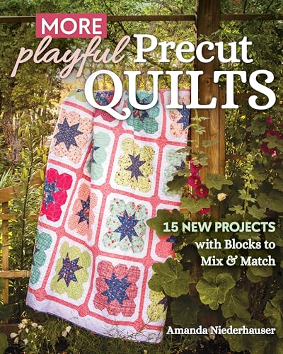 Stock image for More Playful Precut Quilts: 15 New Projects with Blocks to Mix Match for sale by Front Cover Books