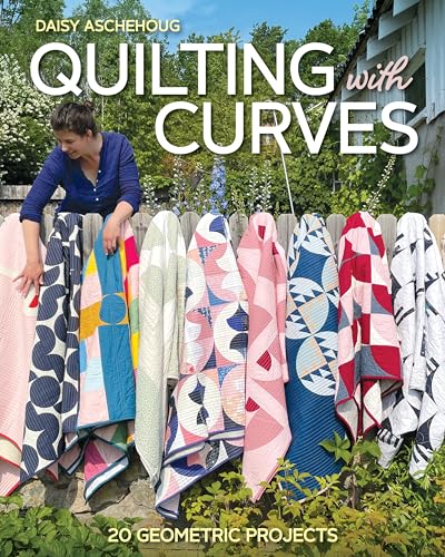 Stock image for Quilting with Curves: 20 Geometric Projects for sale by Front Cover Books