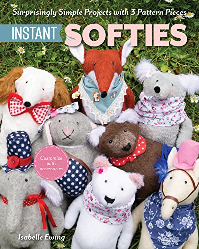 Stock image for Instant Softies: Surprisingly Simple Projects with 3 Pattern Pieces for sale by Front Cover Books