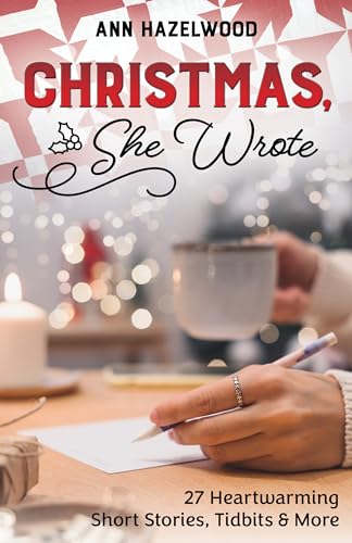 Stock image for Christmas, She Wrote: 50+ Heartwarming Short Stories, Tidbits More (A Quilting Cozy) for sale by Read&Dream