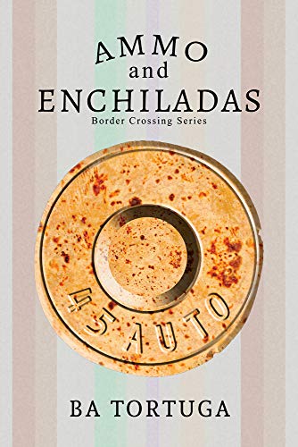 Imagen de archivo de Ammo and Enchiladas a la venta por ThriftBooks-Atlanta