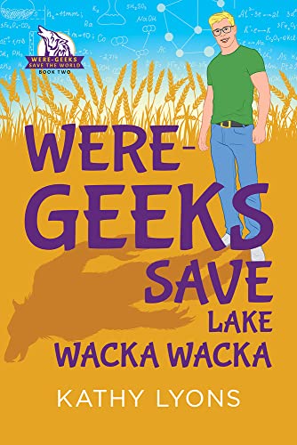 Beispielbild fr Were-Geeks Save Lake Wacka Wacka: Volume 2 (Were-Geeks Save the World) zum Verkauf von WorldofBooks
