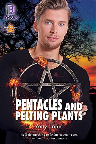 9781644059401: Pentangles and Pelting Plants: Volume 3 (Hedge Witches Lonely Hearts Club Book 3)