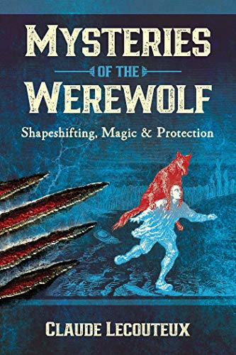 Beispielbild fr Mysteries of the Werewolf: Shapeshifting, Magic, and Protection zum Verkauf von HPB-Diamond