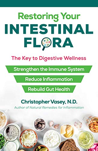 Imagen de archivo de Restoring Your Intestinal Flora: The Key to Digestive Wellness a la venta por HPB-Blue