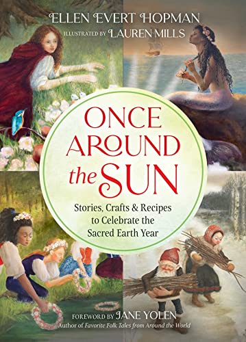 Stock image for Once Around the Sun: Stories, Crafts, and Recipes to Celebrate the Sacred Earth Year for sale by Goodwill Books