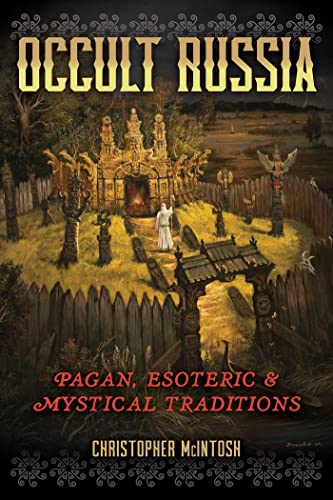 Stock image for Occult Russia: Pagan, Esoteric, and Mystical Traditions for sale by BooksRun