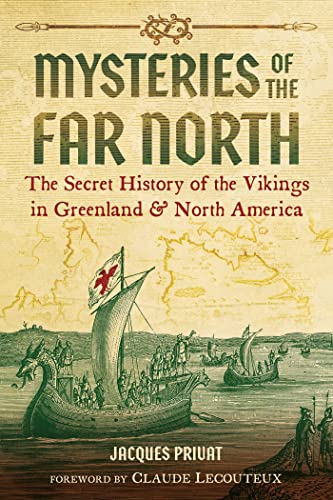 Imagen de archivo de Mysteries of the Far North: The Secret History of the Vikings in Greenland and North America a la venta por HPB-Red