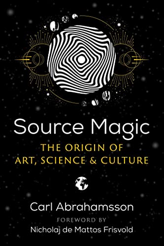 Beispielbild fr Source Magic: The Origin of Art, Science, and Culture zum Verkauf von Goodwill Books