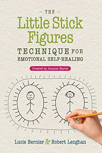 9781644115213: The Little Stick Figures Technique for Emotional Self-Healing: Created by Jacques Martel