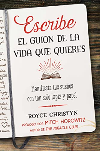 Stock image for Escribe el guion de la vida que quieres / Scripting the Life You Want: Manifiesta tus sueos con tan solo lpiz y papel / Manifest Your Dreams with Just Pen and Paper for sale by Revaluation Books