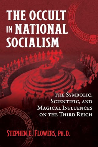 Beispielbild für The Occult in National Socialism: The Symbolic, Scientific, and Magical Influences on the Third Reich zum Verkauf von Brook Bookstore
