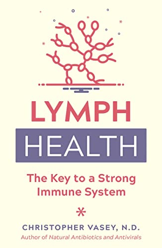 Beispielbild fr Lymph Health: The Key to a Strong Immune System zum Verkauf von HPB-Red