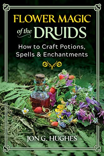 Beispielbild fr Flower Magic of the Druids : How to Craft Potions, Spells, and Enchantments zum Verkauf von Better World Books
